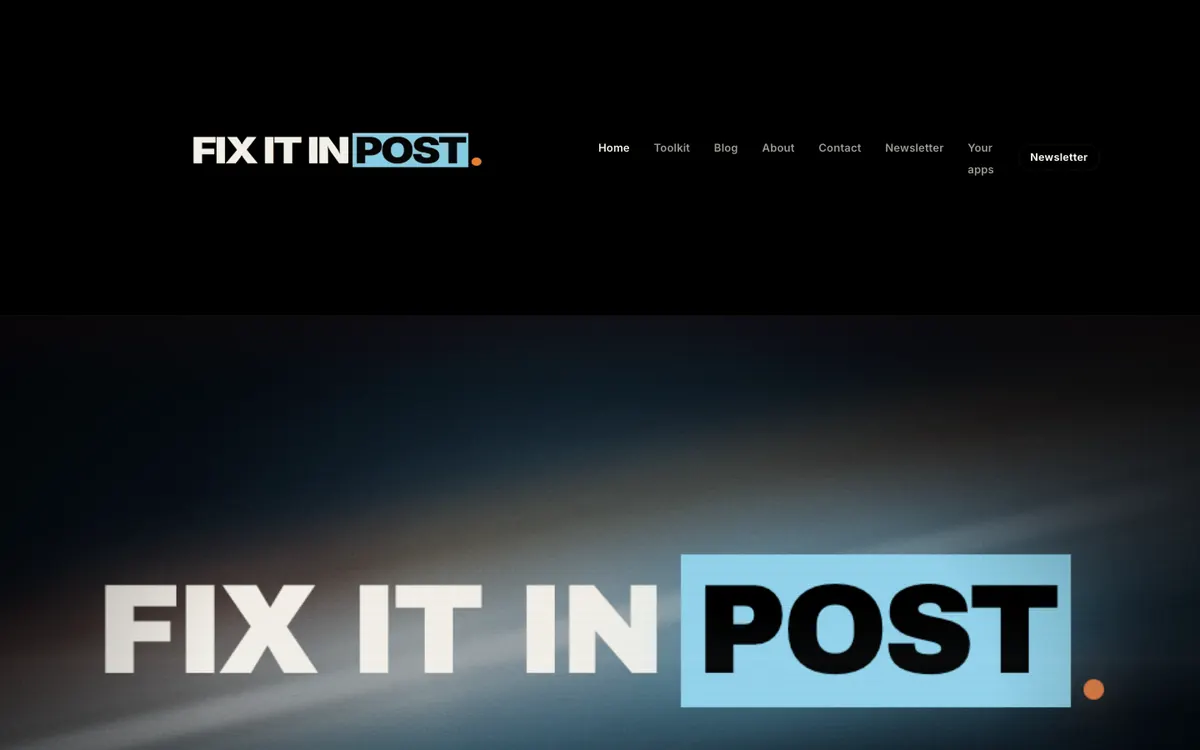 The Fix It In Post homepage: a bold logo on a dark background.